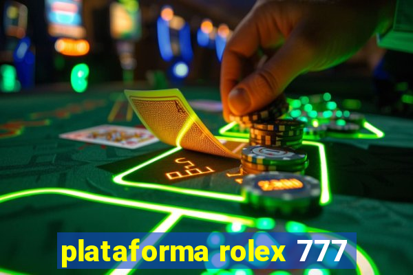 plataforma rolex 777